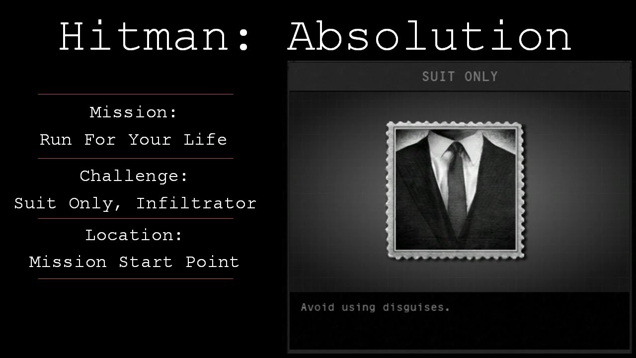 Hitman: Absolution Challenge Guide - Suit Only / Infiltrator - Mission 4