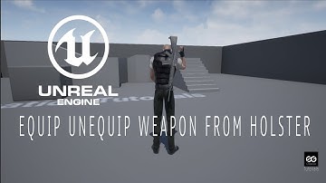 Unreal Engine 4 Equip Unequip Weapon part 5
