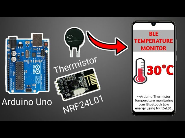 Temperature Monitoring over BLE Arduino Thermistor NRF24L01 Bluetooth Low  Energy Temperature device 