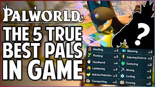 Palworld  The ONLY 5 Pals You NEED  Get ALL Best Base Pals in Game Early & Easy  New Pal Trick!