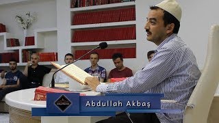 Abdullah Akbaş - İnsanın letâifi pek çok elem ve emellere mâruzdur