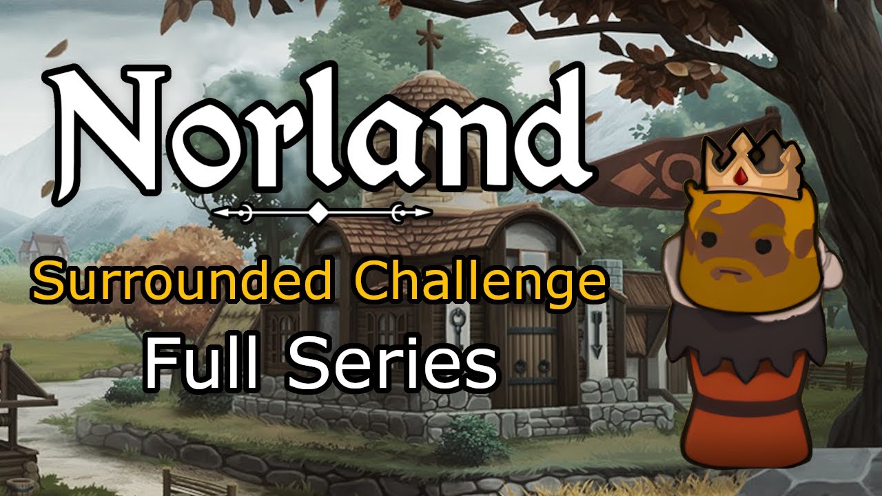 Surrounded Gameplay SURROUNDED Challenge (The Complete Norland Gameplay Let's Play Series ...