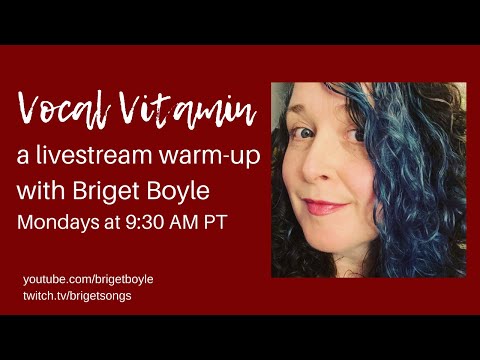 Vocal Vitamin: A Livestream Warm-up with Briget Boyle