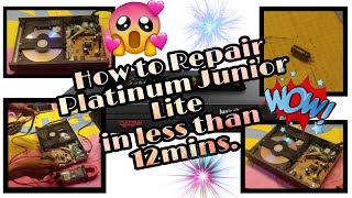 How To Repair Platinum Junior Lite In Less Than 12Mins.