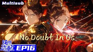 Multisub | No Doubt In Us | 两不疑 | Episode 16