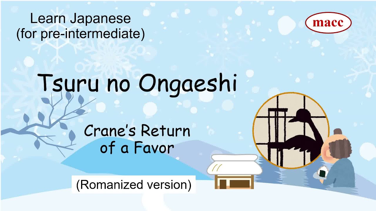 Tsuru no Ongaeshi (Crane's Return of a Favor)_Romaji Ver._Reading Stories in Japanese 06
