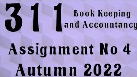 AIOU Code 311 Solved Assignment No.4 Autumn 2022 #aiou #aiousolveassignments