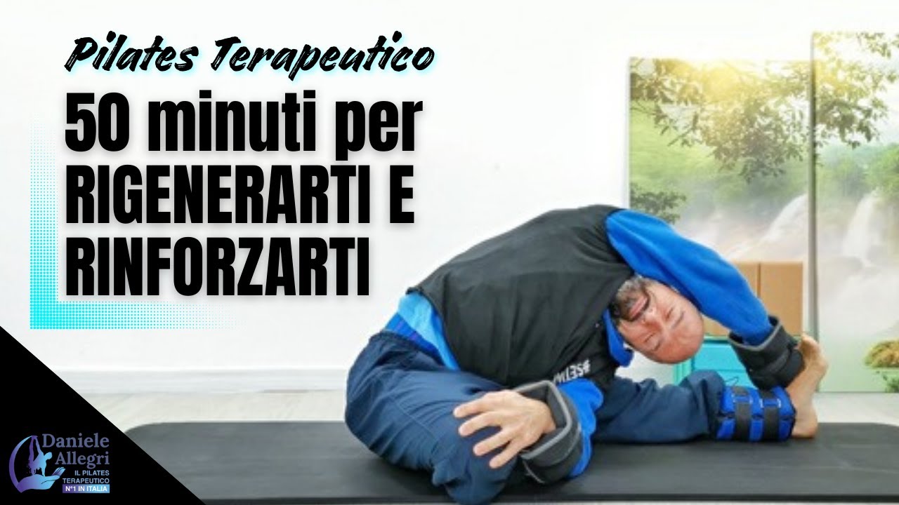 Pilates Terapeutico: 50 MINUTI PER RIGENERARTI E RINFORZARTI
