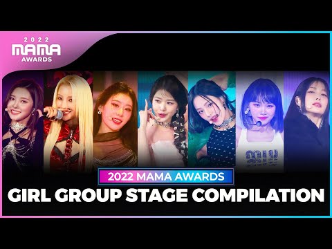 [2022 MAMA] GIRL GROUP STAGE COMPILATION (걸그룹 무대 모아보기)