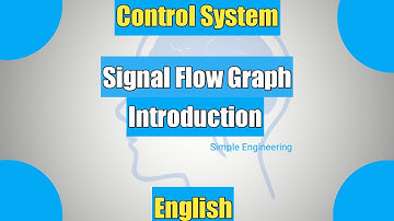 Control System Engineering - Part 8 - Signal flow graph - Introduction