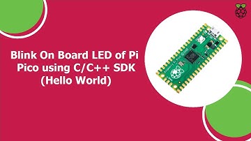 Blink the on Board LED of Raspberry Pi Pico (Hello World)