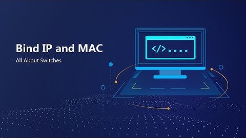 HUAWEI S Series Switch-Bind IP and MAC Addresses