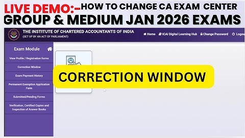 Live Demo :- How to Change CA Exam Centre, Group & Medium Jan 2026 Exams | ICAI correction Window