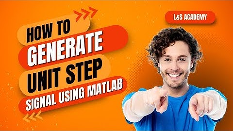 Unit Step Signal in MATLAB | MathWorks | MATLAB Code | Signal Systems