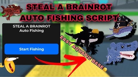 [🔥 NEW UPDATE 🔥] STEAL A BRAINROT AUTO FISHING SCRIPT | FREE! | NO KEY 🔑 
