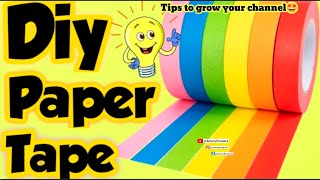 Homemade colourful paper tape | Tips to grow your Channel fast | DIY colourful paper tape