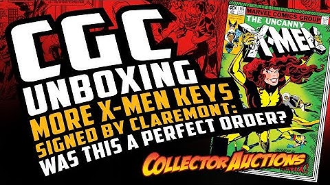 CGC Unboxing-More X-Men Keys signed by Chris Claremont: Was this a perfect order?