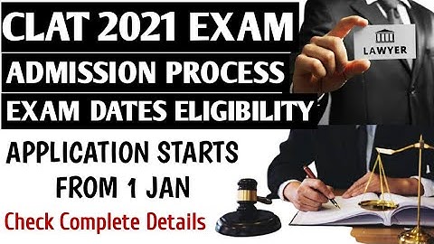 CLAT 2021: Exam Date (Out), Application, Eligibility, Exam Pattern Check All Important Details Here