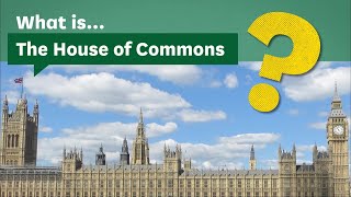 What is the House of Commons: A guide for secondary school students