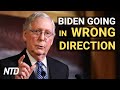 Biden Heads in Wrong Direction: McConnell; Articles of Impeachment Against Biden Unveiled | NTD