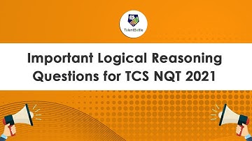 Important Logical Reasoning  Questions for TCS NQT 2021