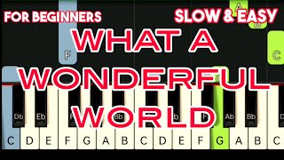 Video thumbnail of "LOUIS ARMSTRONG - WHAT A WONDERFUL WORLD | SLOW & EASY PIANO TUTORIAL"