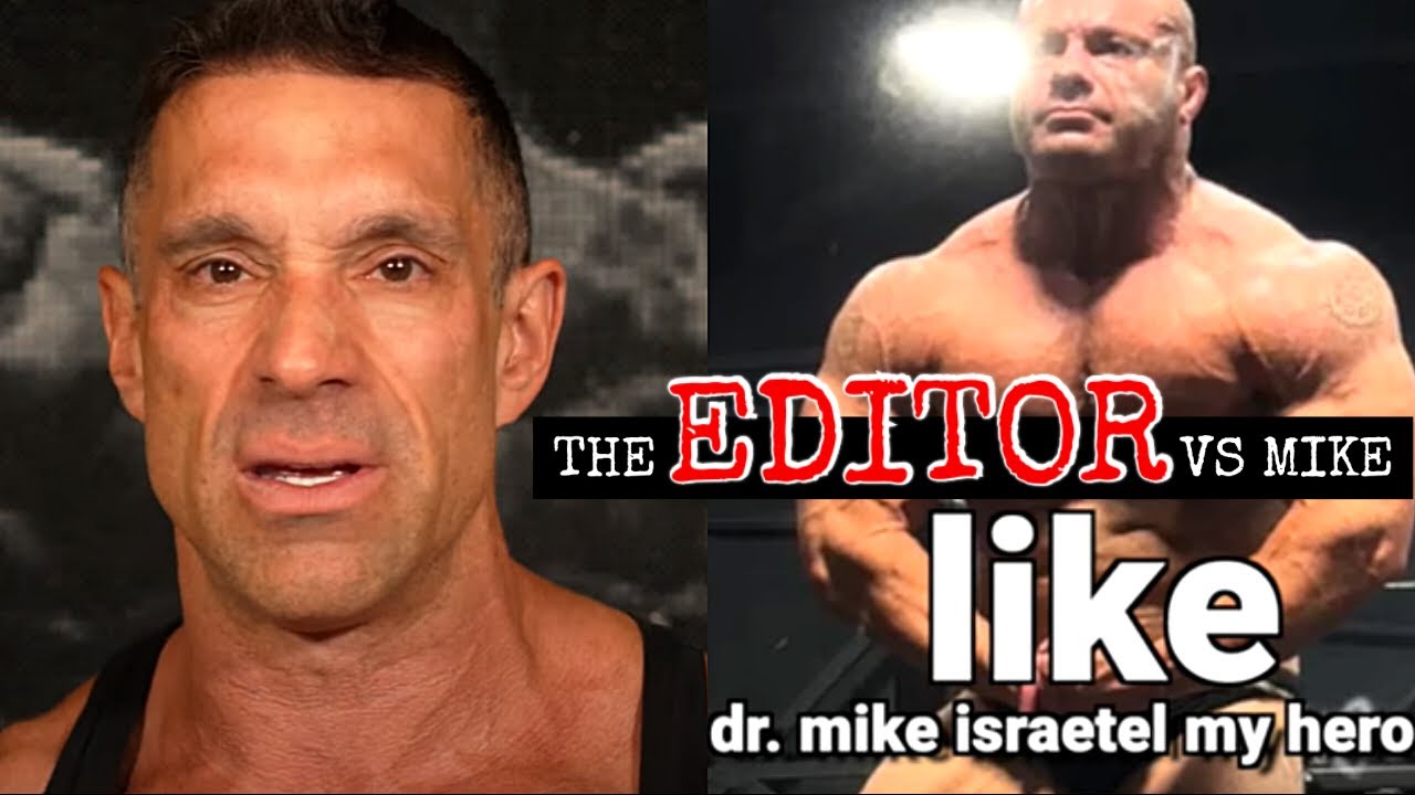 The Editor Vs. Mike Israetel