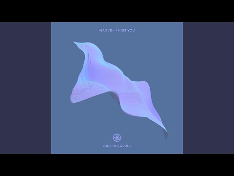 Mauve - I Miss You