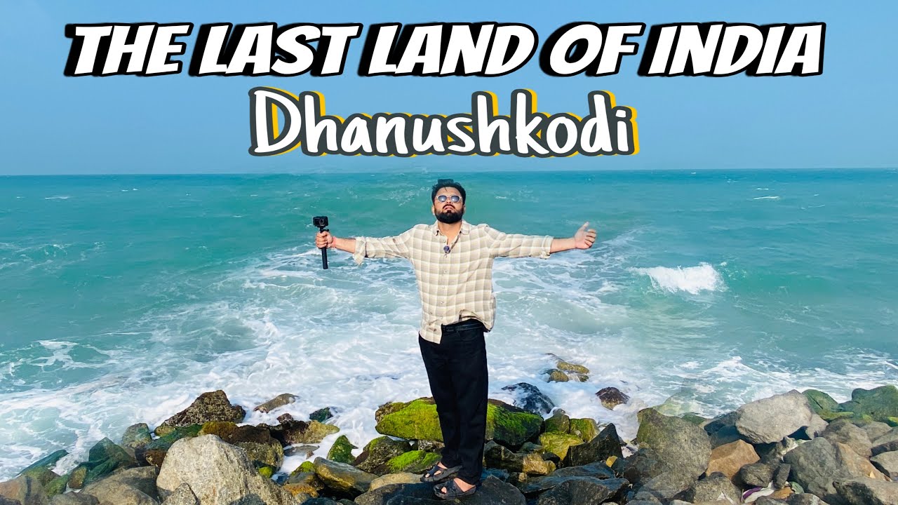 Dhanushkodi || Rameshwaram || Last land of India ||Blue Ocean || South India Explore || Episode -  7