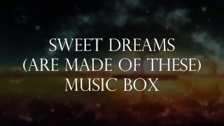 Sweet Dreams (Are Made of These) Music Box Cover