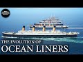 The Rise of the Ocean Liner | Evolution of Ocean Liners Documentary Part 1