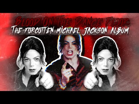 Blood On The Dance Floor The Forgotten Michael Jackson Album