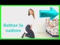 Como soltar la cadera - 2 movimientos paso a paso -  Vídeo 5