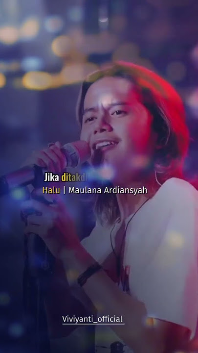 Jika ditakdirkan dia untukku |  #halu #lyrics #liriklagu #maulanaardiansyah#viralshort #fyp #foryou