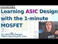 Learn asic design with the 1minute mosfet