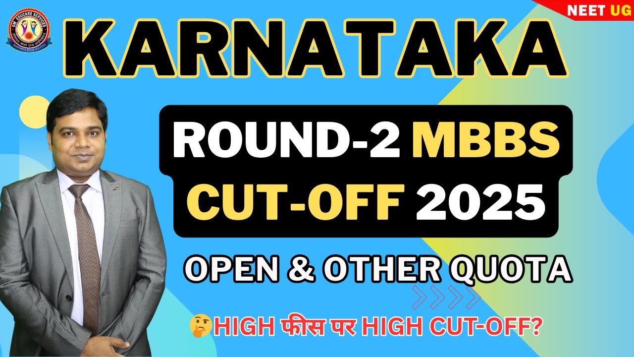 KARNATAKA: MBBS ROUND-2 Cut-Off| OPEN & OTHER QUOTA| 2024 vs 2025 #NeetUG2025