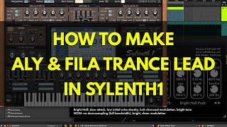 How To Make an Aly & Fila Trance Lead - Sylenth1 Tutorial