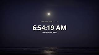 LIVE Pacific Time Now Current Clock with Relaxing Views What time is it now