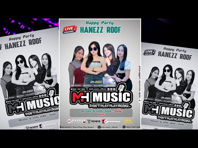 Live Streaming MH Music Don't Play Play Bosku  Happy Party HANEZZ ROOF class=