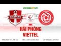 HẢI PHÒNG VS VIETTEL | VÒNG 7 V LEAGUE 2022