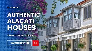 Authentic Alaçatı Houses | Timeless Stone Architecture of Turkey’s Aegean Coast