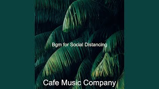 Bubbly Bossanova - Background for Social Distancing