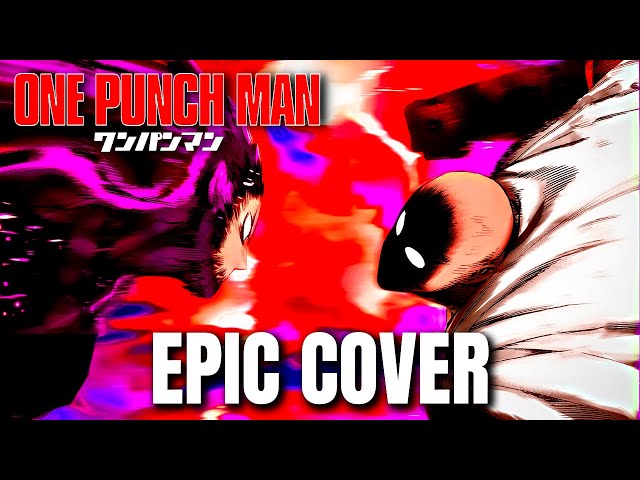 One Punch Man OST SMASH AN ENEMY Serious Punch Epic Rock Cover class=