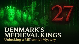 Whats The Secret Of Denmarks 27 Kings? Europes Hidden Mathematical Code