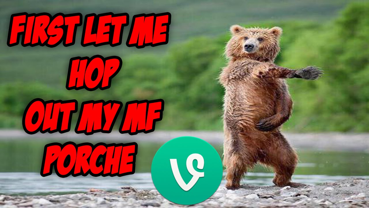 First Let Me Hop Out The Mf Porsche Ll Vine Pilation Ll 2015  First Let Me Hop Out The Mf Porsche Ll Vine Pilation Ll 2015