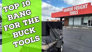 Top 10 Bang for the Buck Tools at Harbor Freight!