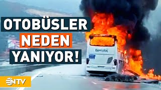 Bayram Öncesi Korkutan Kazalar! Otobüsler Neden Alev Alıyor? | NTV