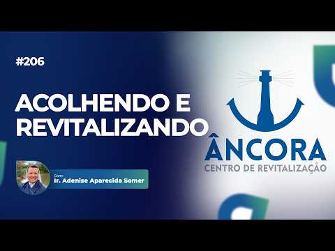 Centro Âncora, exemplo de acolhimento.  Batistalk #202