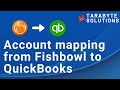 Mapping Accounts from Fishbowl Inventory to QuickBooks