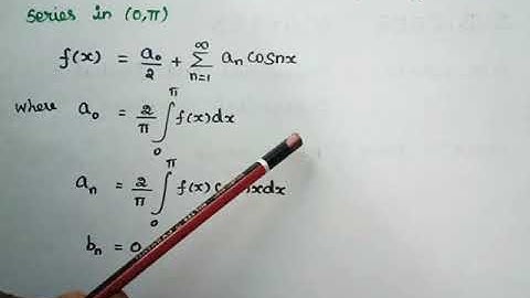 Half Range Cosine series ~Video 9